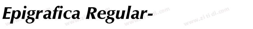 Epigrafica Regular字体转换 Epigrafica Regular字体转换